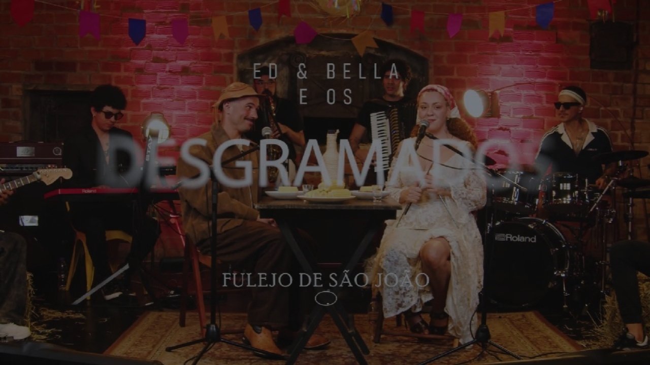 Ed & Bella e os Desgramados - Fulejo de São João