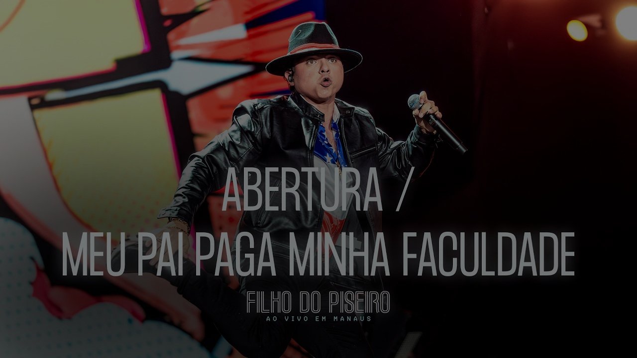 Filho do Piseiro - DVD Ao Vivo em Manaus - ABERTURA / MEU PAI PAGA MINHA FACULDADE