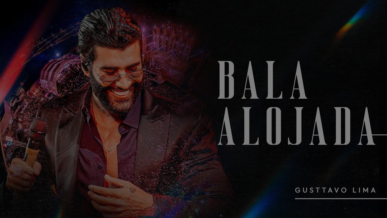 Gusttavo Lima - Bala Alojada
