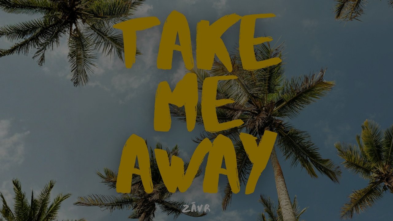 HUGEL x TOPIC x ZĀVR - Take Me Away