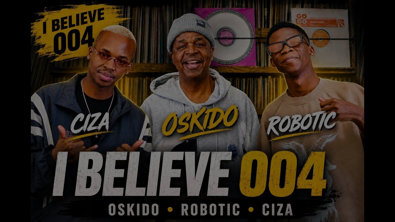 I Believe [EP #004] - B3B Oskido x CIZA x Robotic (Afro House Mix)