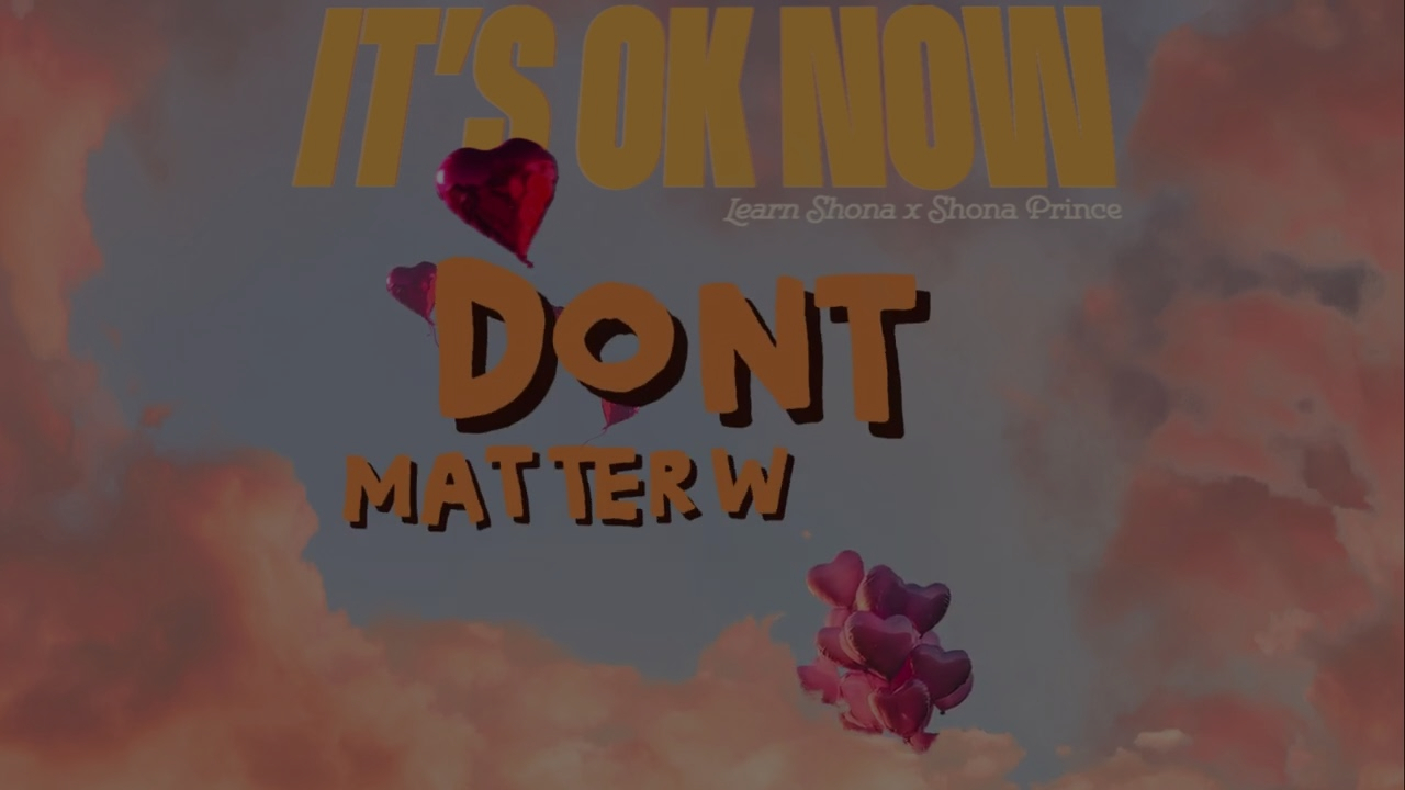 Learn Shona x Shona Prince - It’s ok now