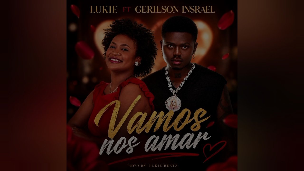 Lukie & Gerilson Insrael - Vamos nos amar
