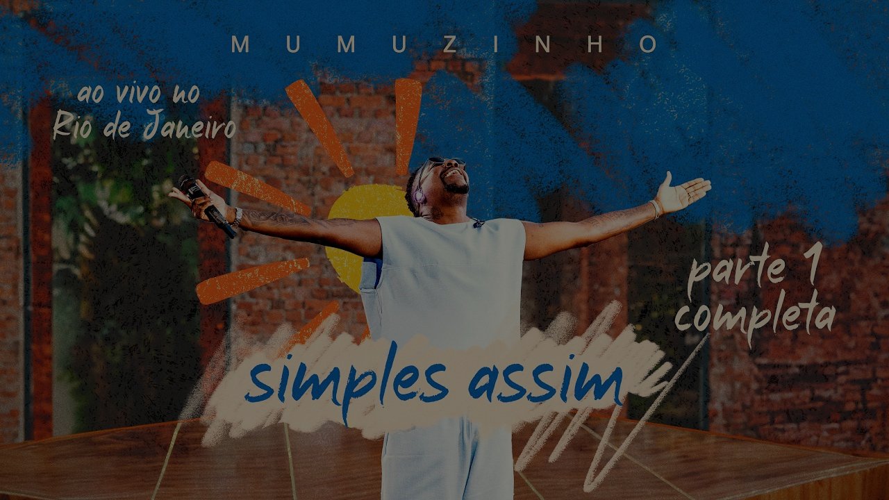 Mumuzinho - SIMPLES ASSIM (Ao Vivo) - Parte 1 COMPLETA