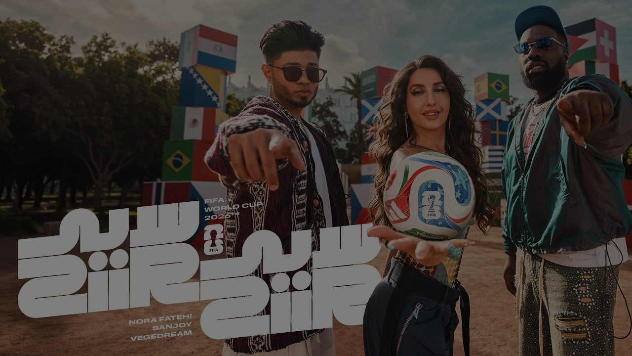 Nora Fatehi, Vegedream, Sanjoy, FIFA Sound - Siir Siir (FIFA World Cup 2026)