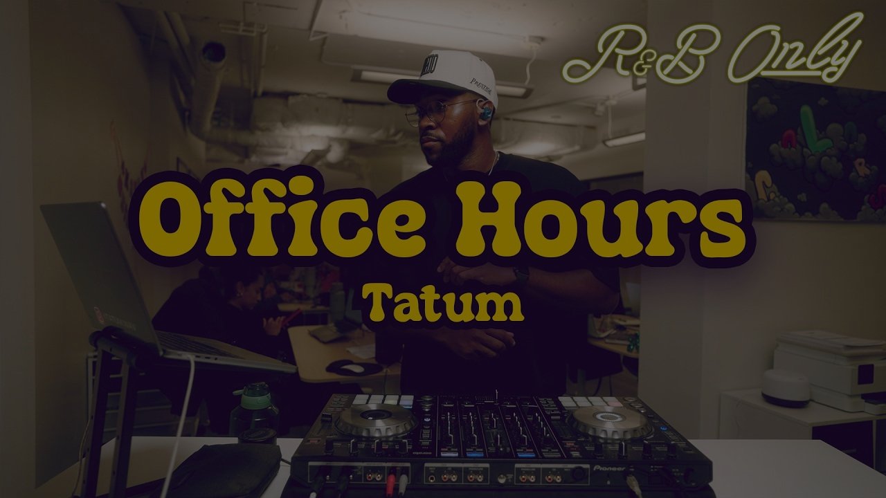 Office Hours: Chill R&B Vibes for Work, Studying, Relaxing | Tatum DJ Set | R&B ONLY
