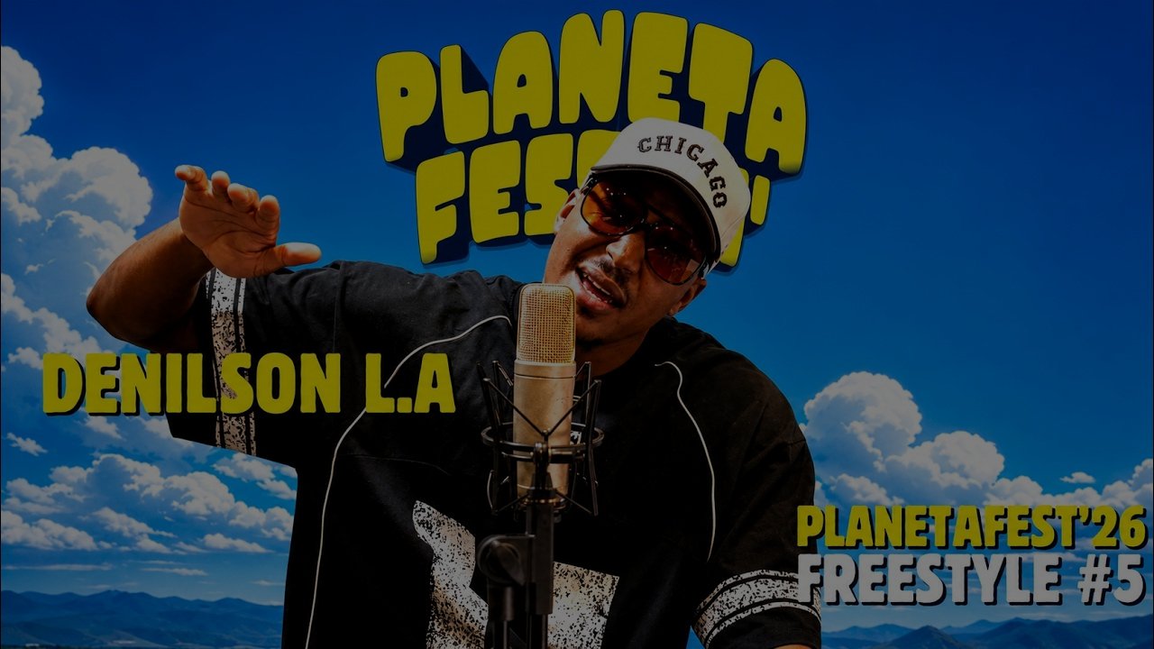 PlanetaFest2026 Freestyle #5 - Denilson L.A﻿