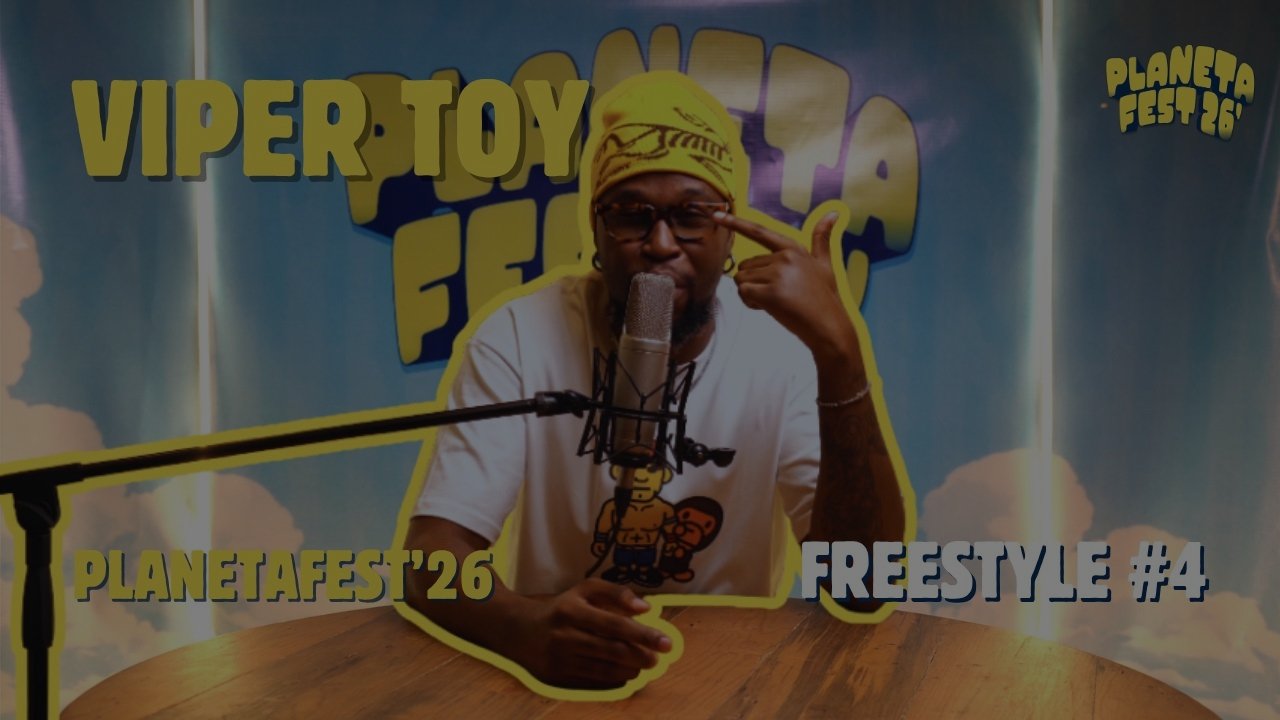 PlanetaFest2026 Freestyle#4 - Viper Toy