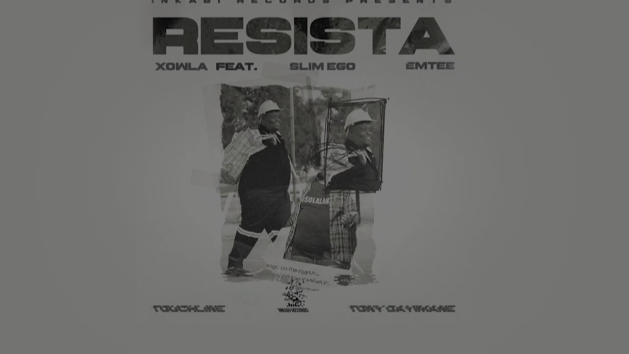 Xowla - Resista (feat. Slim Ego, Tony Dayimane, Emtee & TouchLine)