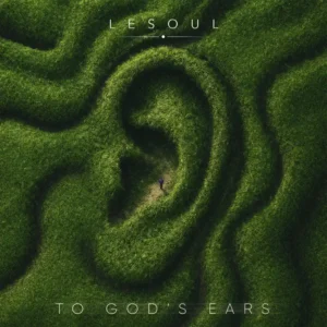 DJ LeSoul – To God’s Ears (Album)
