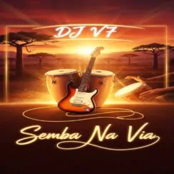 DJ V7 – Semba Na Via