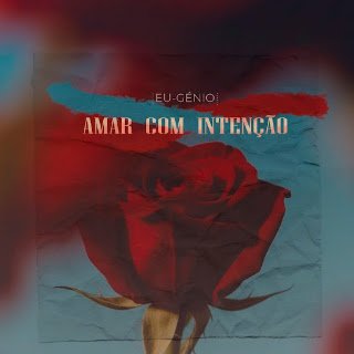 Eu génio Amar Com Intenção