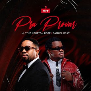 Kletuz, Button Rose & Samuel Beat Pra Provar