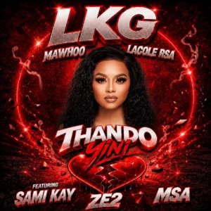 LKG Lacole Rsa MaWhoo Thando Yini 300x300