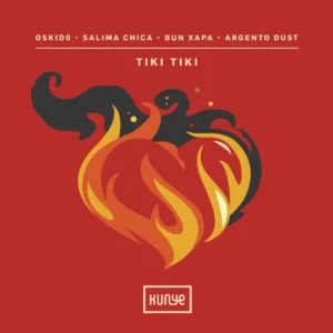 Oskido, SALIMA CHICA & Argento Dust – Tiki Tiki 2.0 (feat. Bun Xapa)