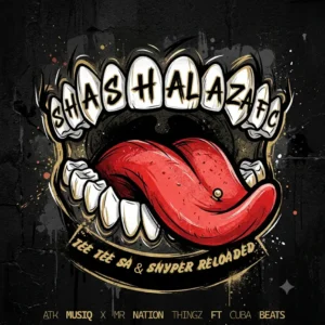 Tee Tee SA, Snyper Reloaded, ATK MusiQ & Mr Nation Thingz – Shashalaza FC (feat. Cuba Beats)
