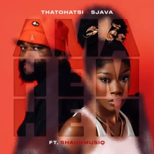 Thatohatsi & Sjava – Ama hem hem (feat. ShaunMusiq)