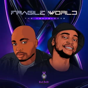 The AquaBlendz – Fragile World EP