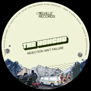 The Honcho – Rejection Ain’t Failure EP