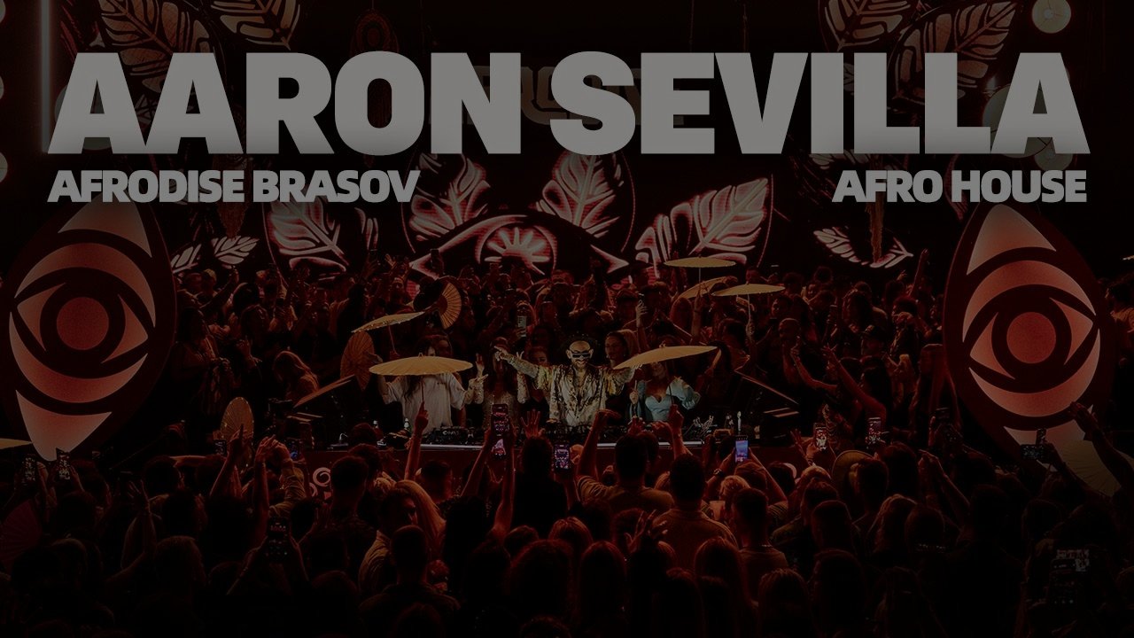 Aaron Sevilla @ Afrodise Brasov / Afro House Dj