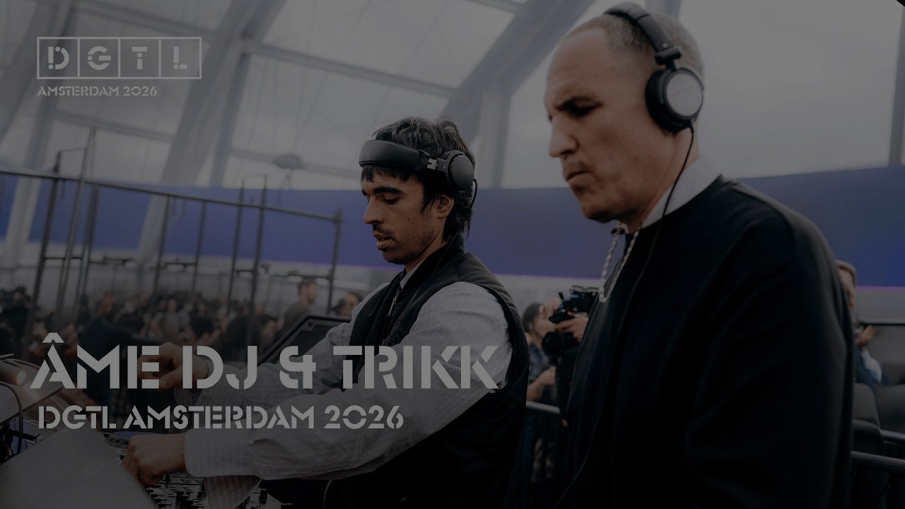 ÂME DJ & TRIKK | FULL SET | DGTL AMSTERDAM 2026