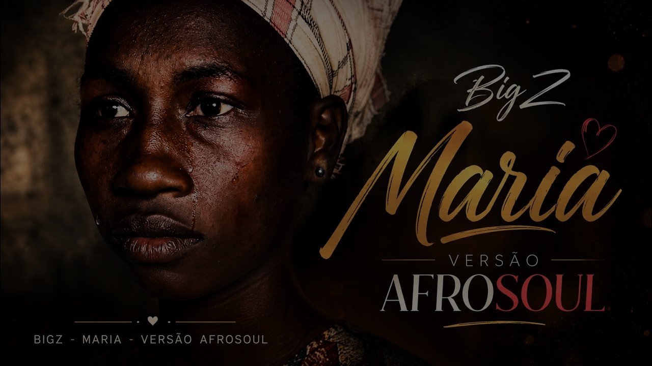 BigZ - Maria (Vesão AfroSoul)