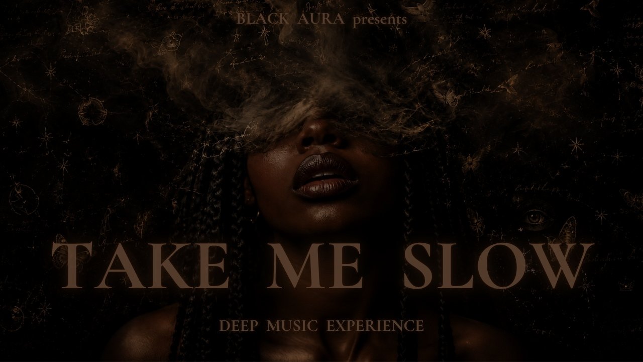 Black Aura - Take me slow | Deep & Melodic Afrohouse