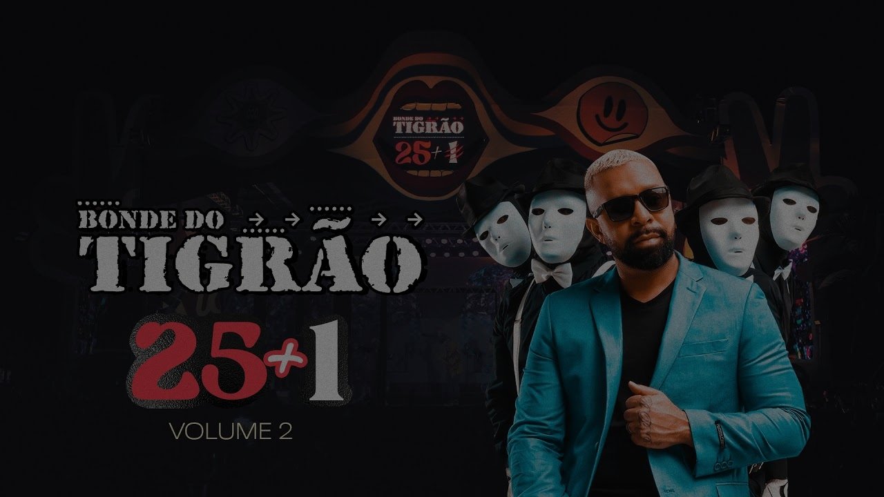 Bonde Do Tigrão - 25+1 (Volume 2 / Ao Vivo)