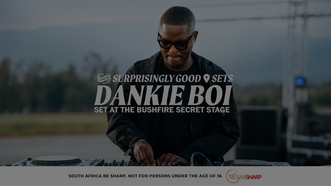 DANKIE BOI - Surprisingly Good Sets 2026:Secret Stage 2026 @ Bushfire(Gqom Mix)FIFA World Cup 2026