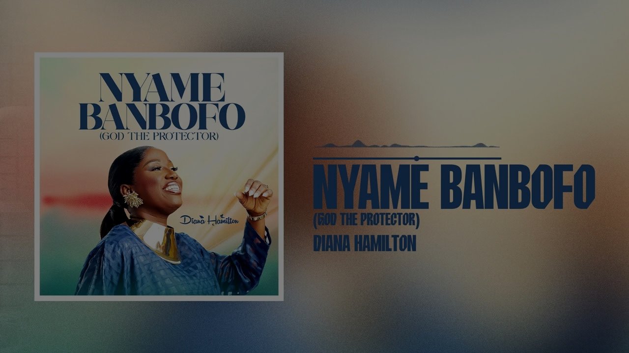Diana Hamilton - Nyame Banbofo (God the Protector)