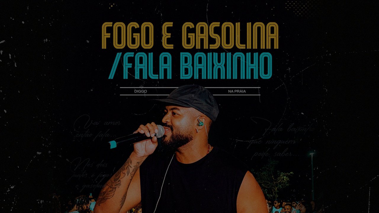 Diggo - Fogo e Gasolina / Fala Baixinho