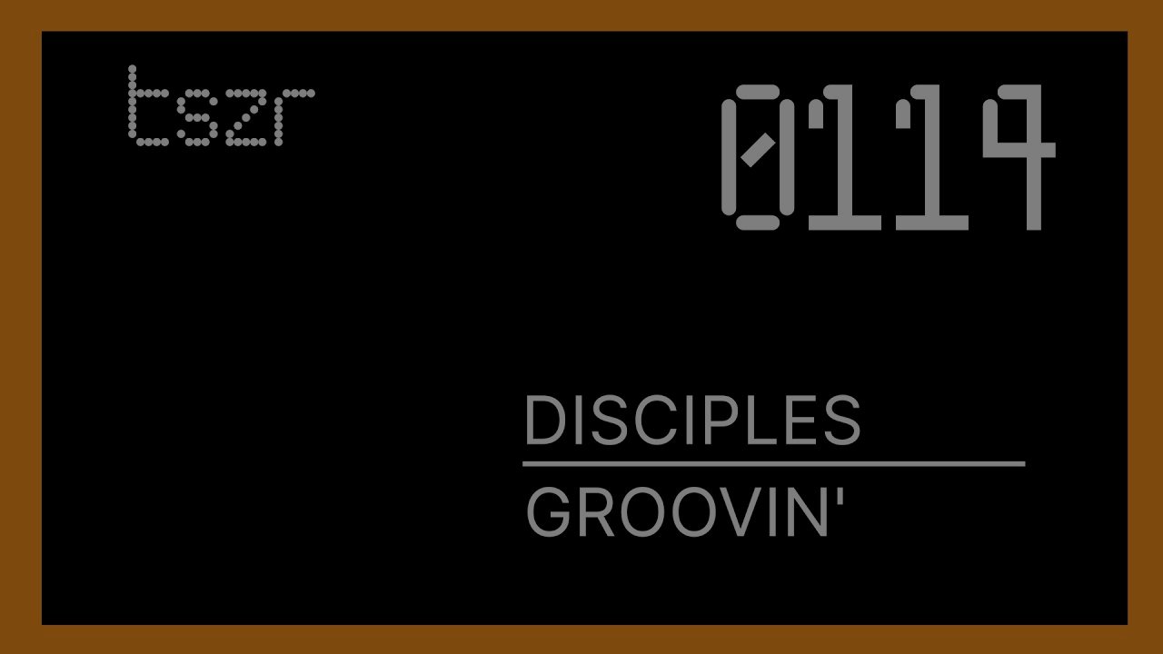 Disciples - Groovin' | TSZR0114