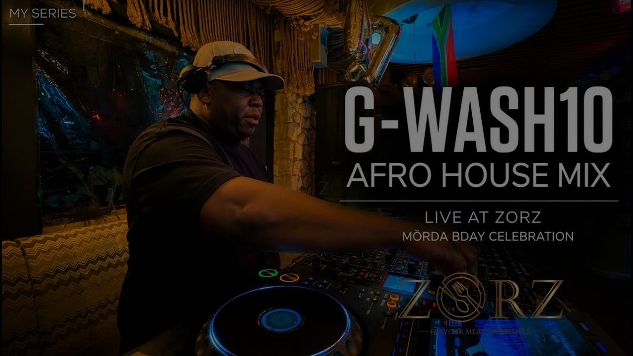 G-Wash10 - Live At ZORZ | Afro House Mix | Mörda Birthday Celebration