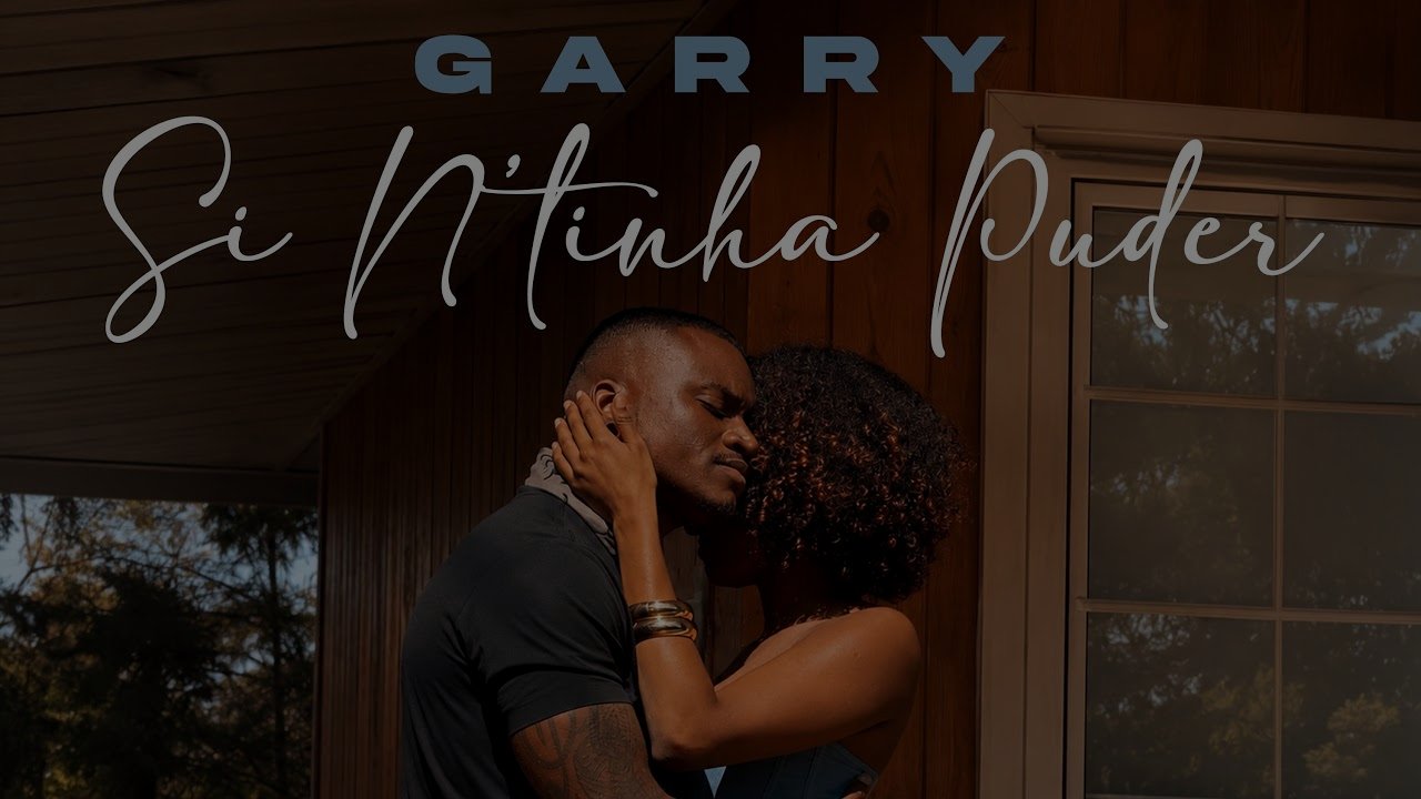 Garry - Si N’tinha Puder