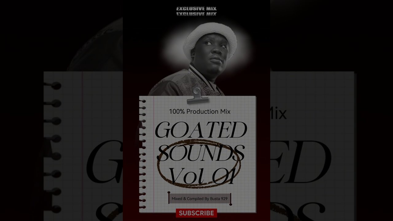 GOATED SOUNDS VOL 01 Mixed & Compiled By Busta 929
