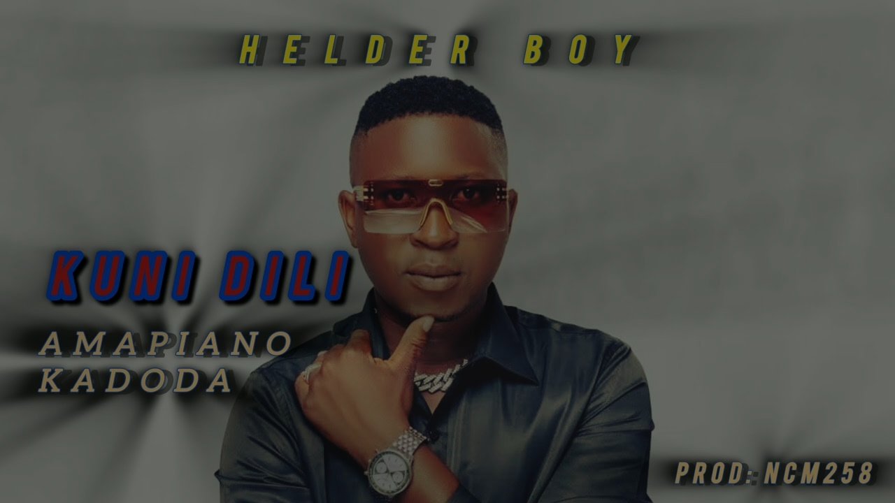 Helder Boy - Kuni Dili Kadoda Amapiano (feat. NCM258)