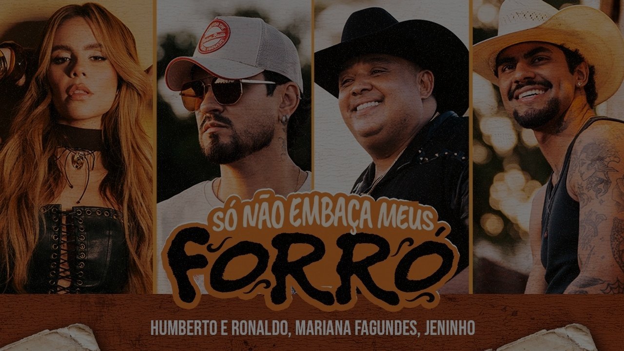 Humberto e Ronaldo, Mariana Fagundes, Jeninho - Só não embaça meus forró
