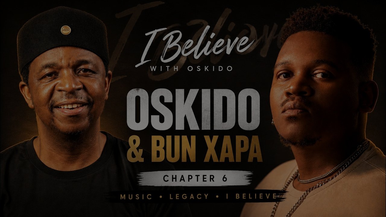 I Believe - Chapter 6 x Bun Xapa | Hosted By Oskido (Moojo, Amsterdam & a Global Breakthrough)