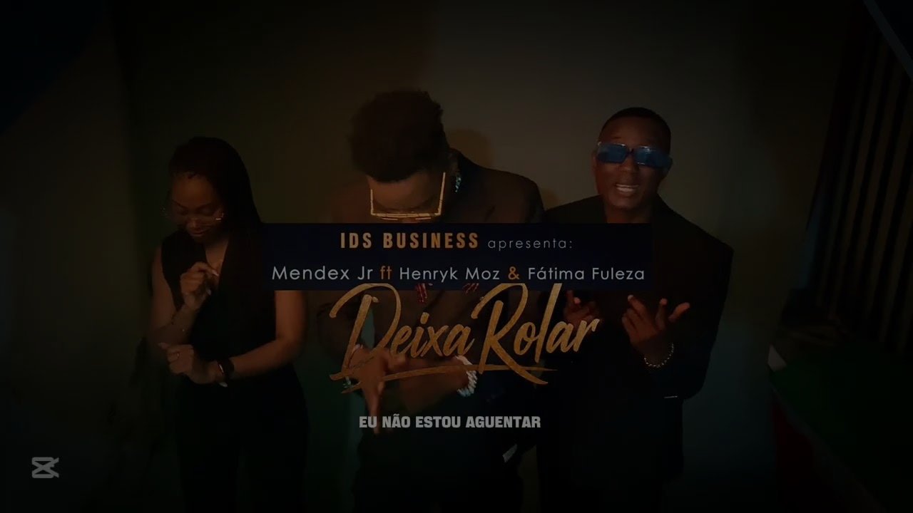 Mendex JR - Deixa Rolar (feat. Henryk Moz & Fátima Fuleza)