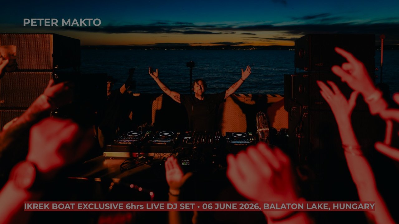 Peter Makto - Ikrek Boat 6hrs Live DJ Set • 48th Birthday Exclusive Party • 06 June 2026