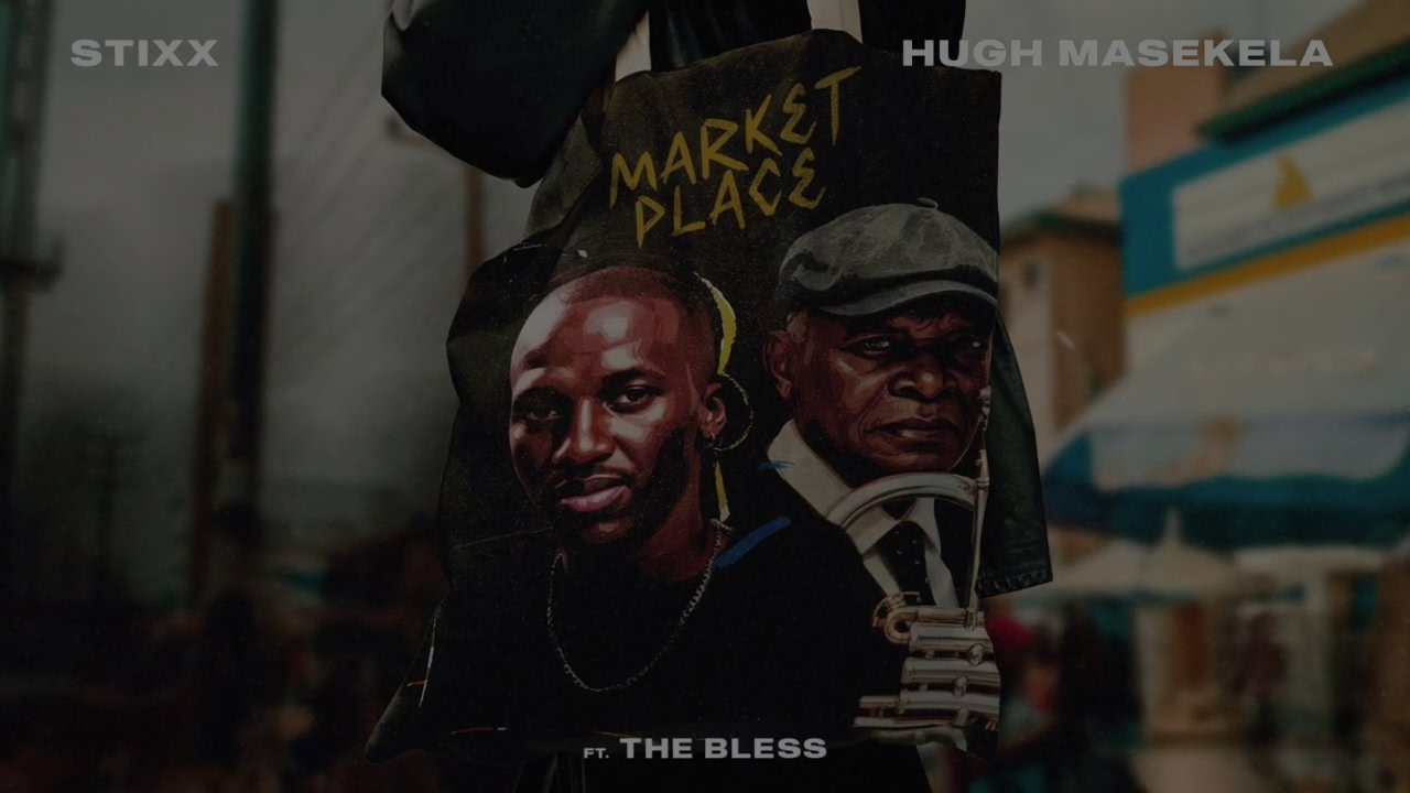 Stixx & Hugh Maskela - Marketplace 2.0 feat. The Bless