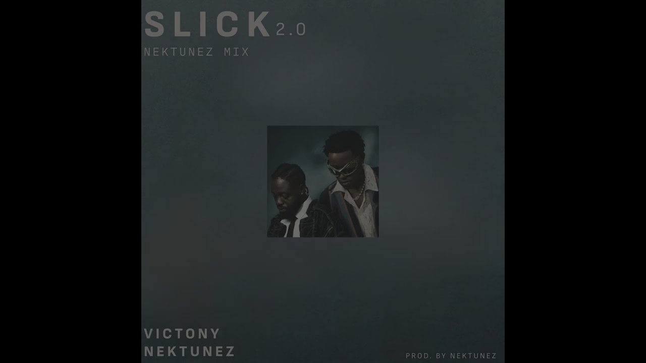 Victony, Nektunez - Slick 2.0 (Nektunez AfroHouse/Club Mix)