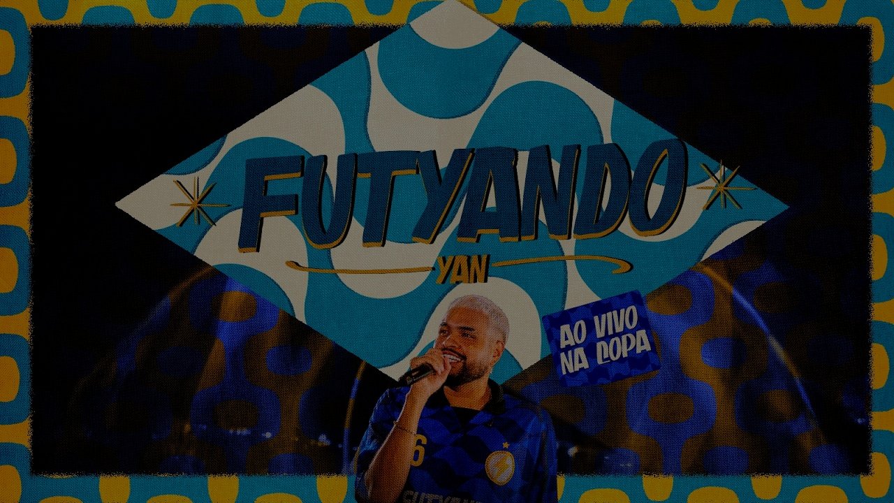 Yan - Futyando - Ao vivo na copa (Bloco Completo)