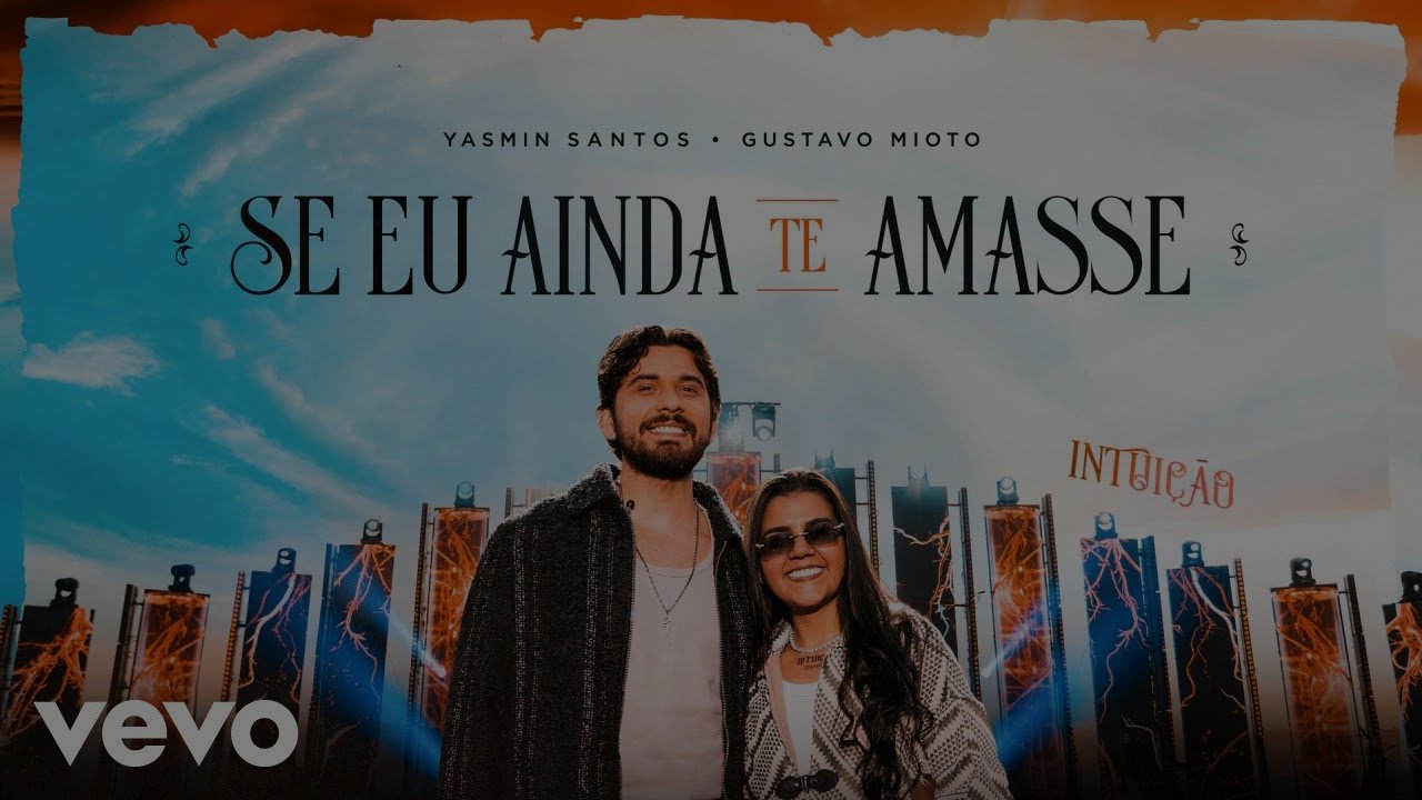 Yasmin Santos, Gustavo Mioto - Se Eu Ainda Te Amasse (Ao Vivo)