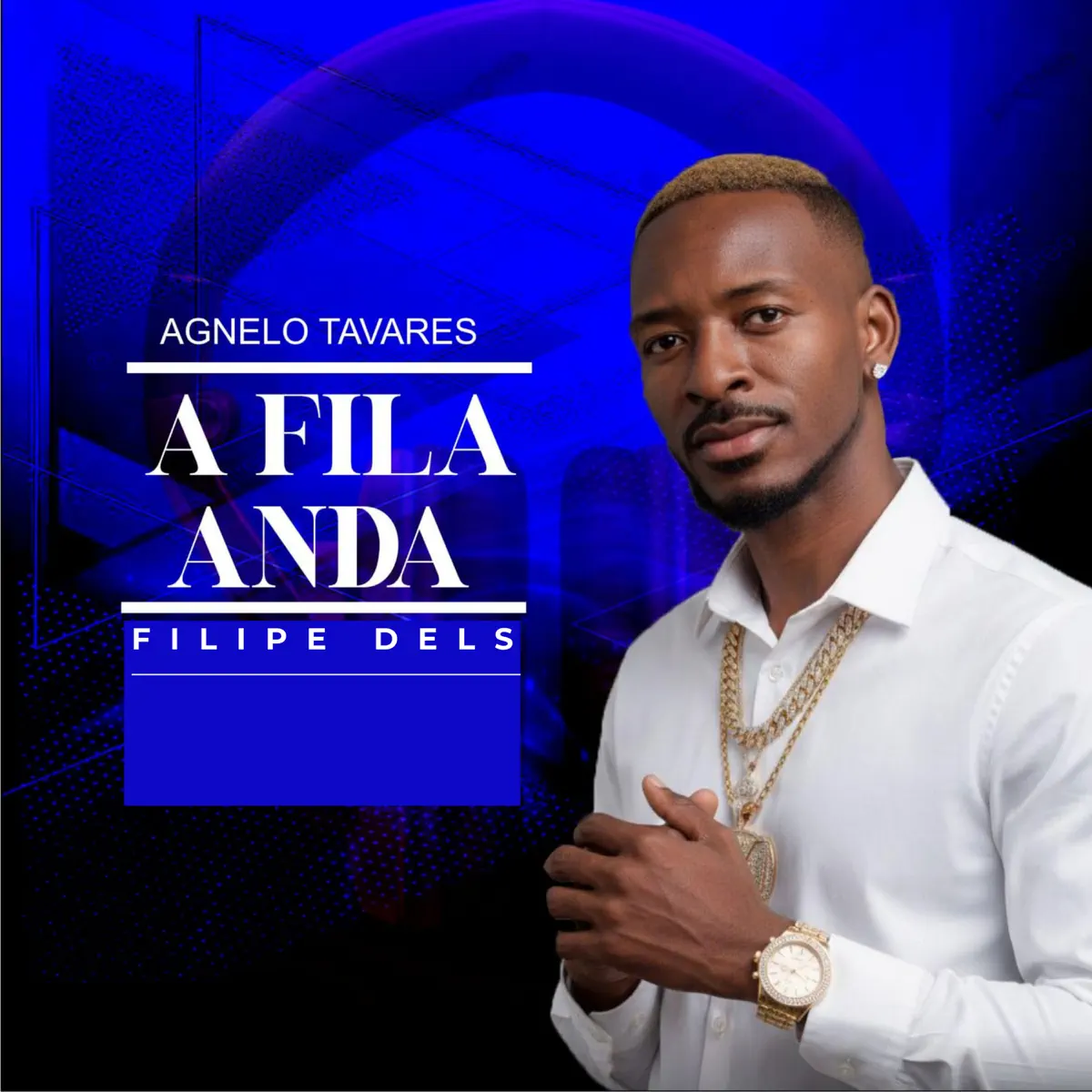 Agnelo Tavares – A Fila Anda (feat. Filipe Dels)