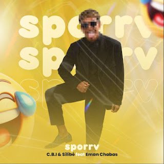 C.B.I & Silibé & Eman Chabas Sporrv