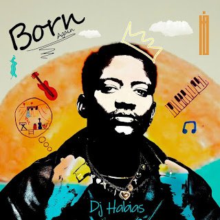 Dj Habias Born Again (EP)