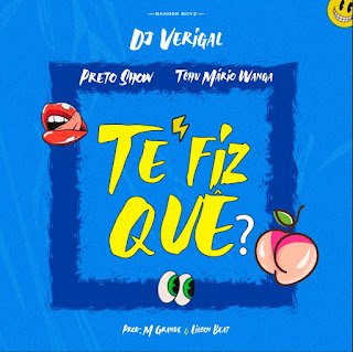 Dj Verigal x Tchu Mário x Preto Show Te Fiz Que