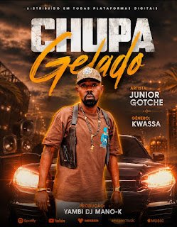 Júnior Gotche Chupa Gelado