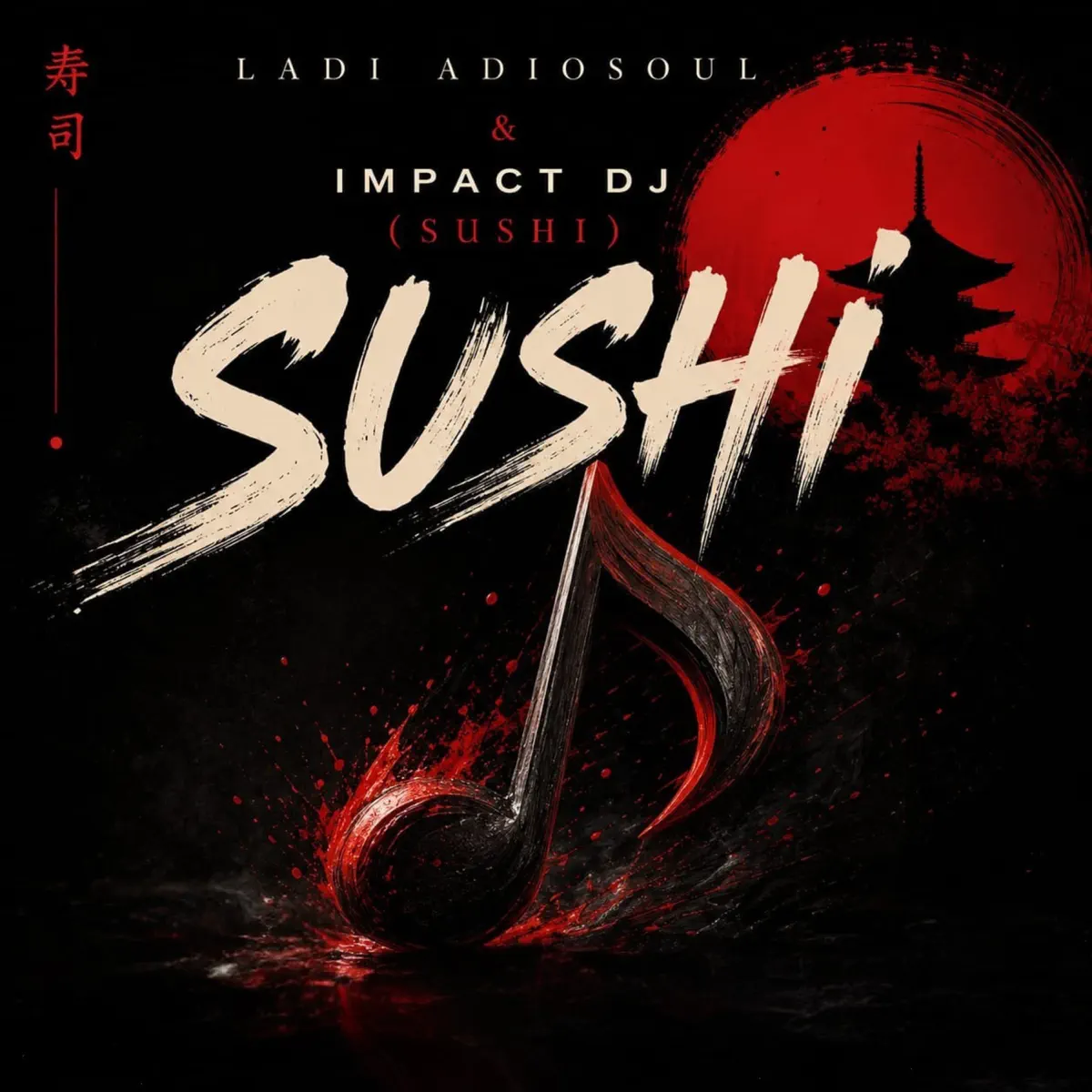 Ladi Adiosoul & Impact DJ – SUSHI